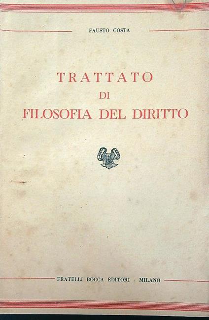 Trattato di filosofia del diritto - Fausto Costa - copertina