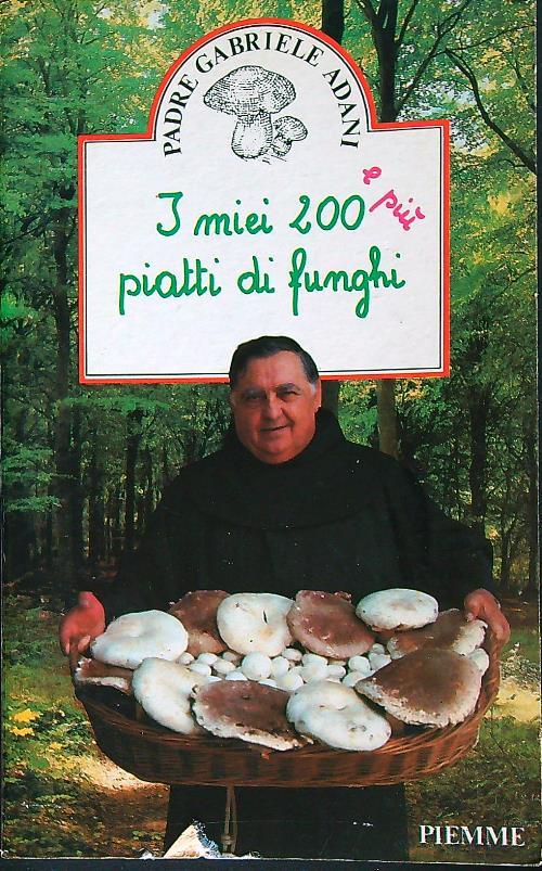 I miei 200 e più piatti di funghi - Gabriele Adani - copertina