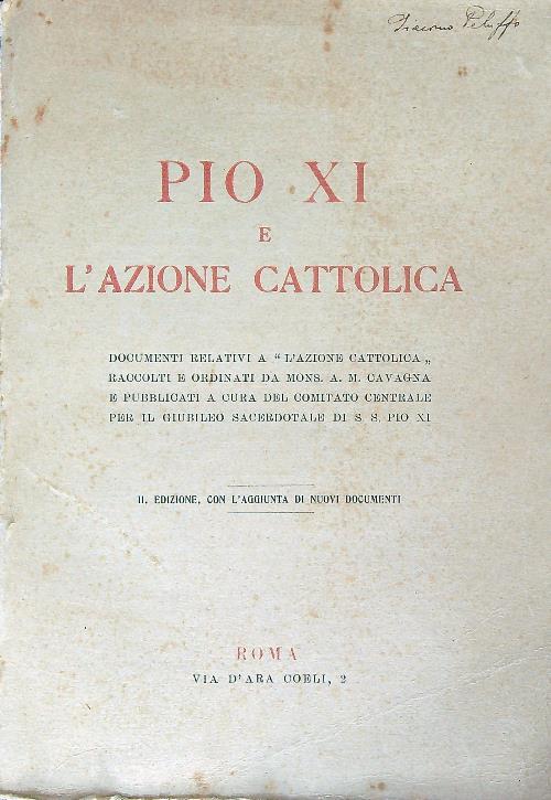 PIO XI° e l'azione cattolica documenti relativi a l'Azione Cattolica - copertina