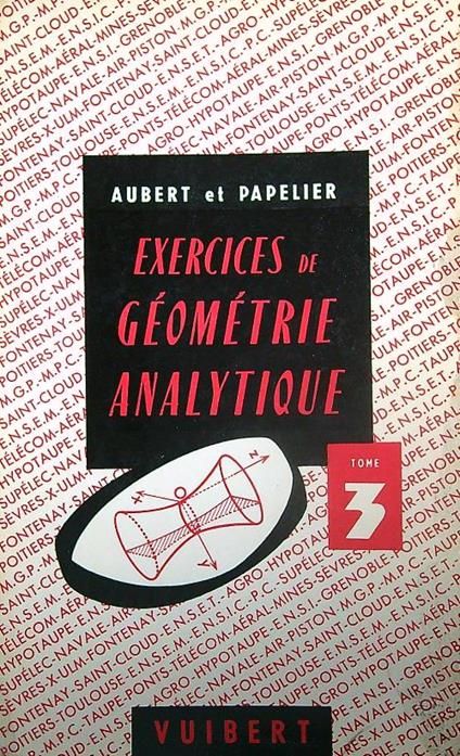 Exercices de geometrie analytique. Tome 3 - Aubert - copertina