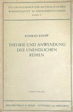 Theorie und Anwendung der unendlichen Reihen