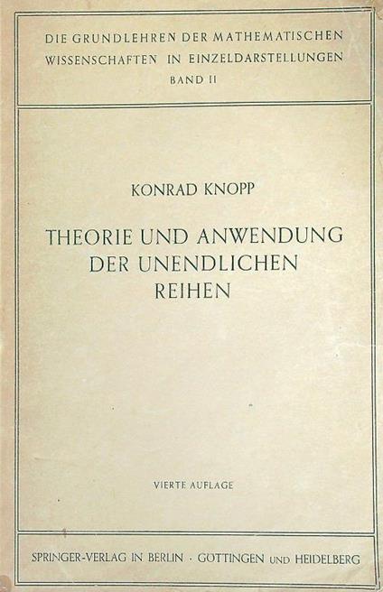 Theorie und Anwendung der unendlichen Reihen - Konrad Knopp - copertina