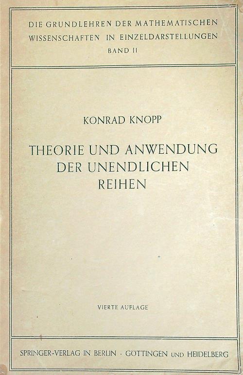 Theorie und Anwendung der unendlichen Reihen - Konrad Knopp - copertina