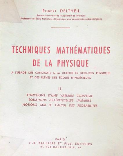 Techniques mathematiques de la physique Tome 2 - Robert Deltheil - copertina