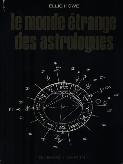 Le monde étrange des astrologues - Ellic Howe - copertina
