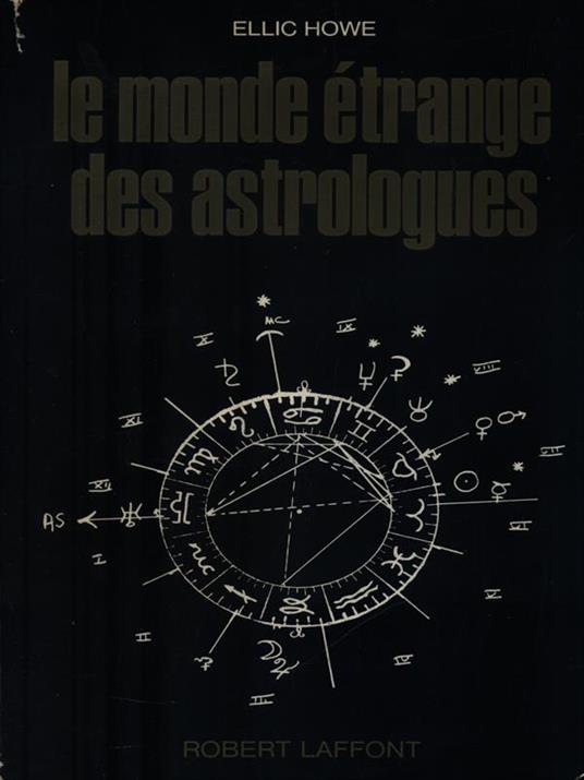 Le monde étrange des astrologues - Ellic Howe - copertina