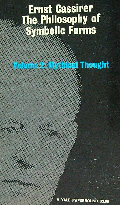 The Philosophy of Symbolic Forms . Vol 2 - Ernst Cassirer - copertina