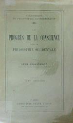 Le progres de la conscience dans la philosophie occidentale. Tome deuxieme