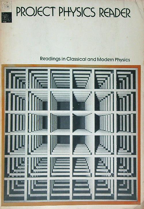 Project Physics Reader: Readings in classical and modern physics - copertina
