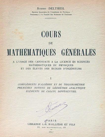 Cours De Mathematiques Generales Tome 1 - Robert Deltheil - copertina