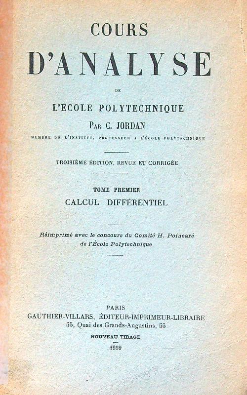 Cours d'analyse de l'Ecole polytechnique. Tome premier - C. Jordan - copertina