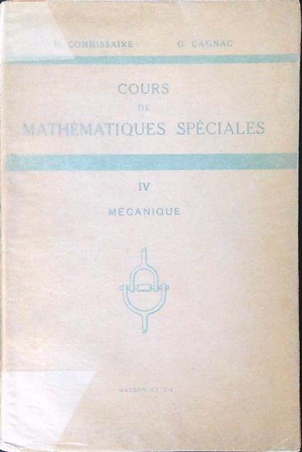 Cours de mathematiques speciales IV Mecanique - copertina
