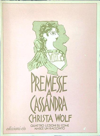 Premesse a Cassandra - Christa Wolf - copertina