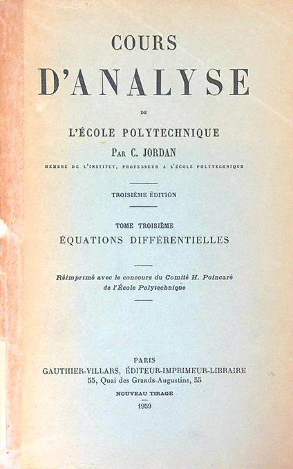 Cours d'analyse de l'Ecole polytechnique. Tome troisieme - C. Jordan - copertina
