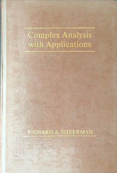 Complex analysis with applications - Richard A. Silverman - copertina