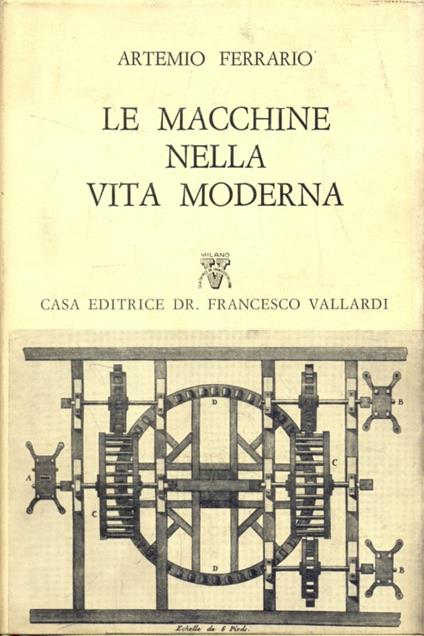 Le macchine nella vita moderna - Artemio Ferrario - copertina