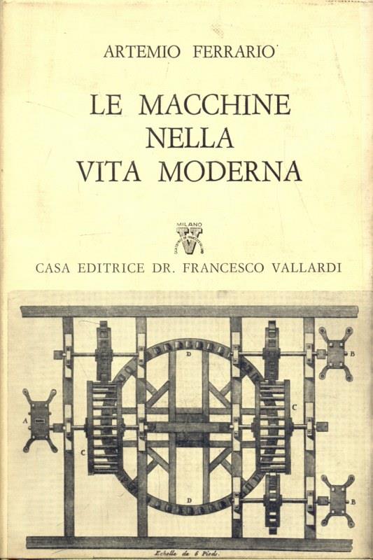 Le macchine nella vita moderna - Artemio Ferrario - copertina