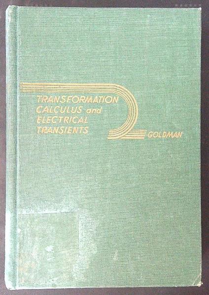 Tranformation calculus and electrical transients - Stanford Goldman - copertina