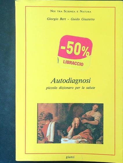 Autodiagnosi - Giorgio Bert,Guido Giustetto - copertina