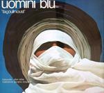 Uomini Blu 'Tagoulmoust'