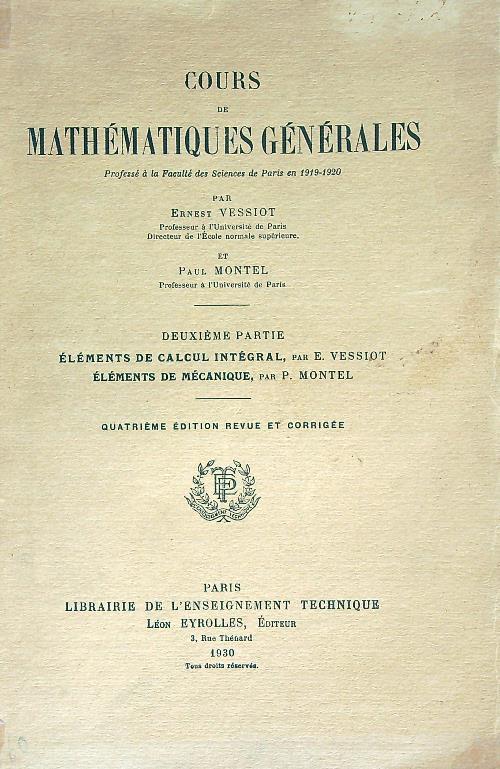 Cours de mathematiques geneales. Deuxieme Partie - E Vessiot,Paul Montel - copertina