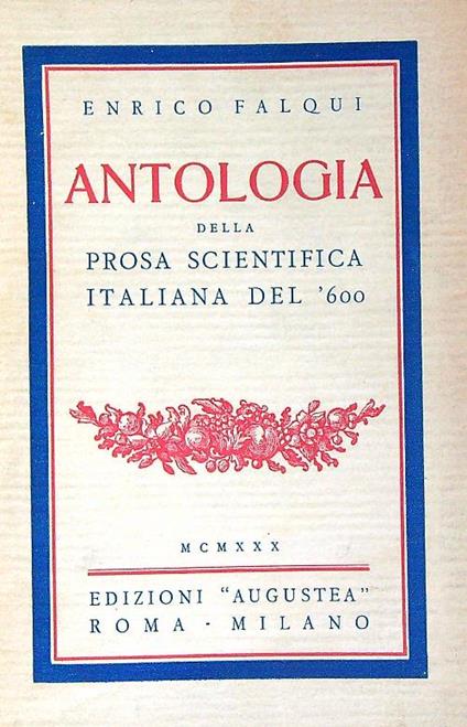 Antologia della prosa scientifica italiana del '600 - Enrico Falqui - copertina
