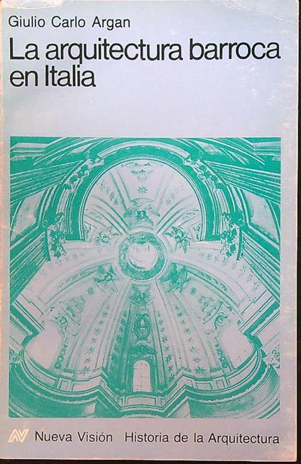 La arquitectura barroca en Italia - Giulio Argan - copertina