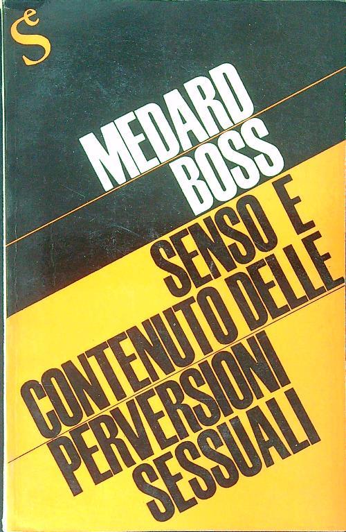 Senso e contenuto delle perversioni sessuali - Medard Boss - copertina