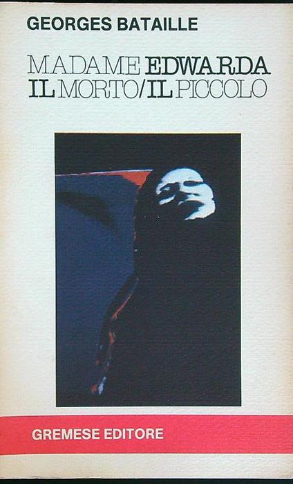 Madame Edwarda - Il morto - Il piccolo - Georges Bataille - copertina
