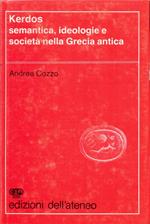 Kerdos. Semantica, ideologie e società nella Grecia Antica