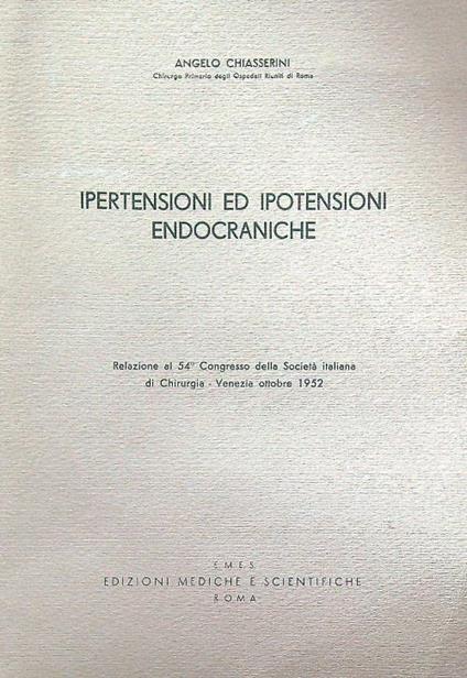 Ipertensioni ed ipotensioni endocraniche - Angelo Chiasserini - copertina