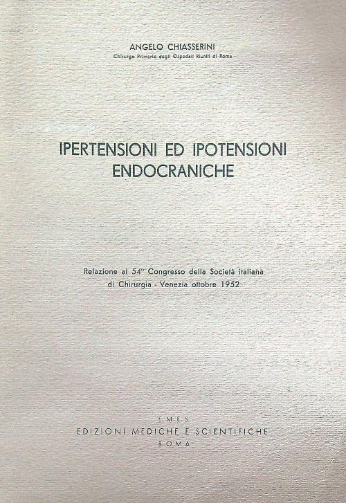 Ipertensioni ed ipotensioni endocraniche - Angelo Chiasserini - copertina