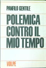 Polemica contro il mio tempo