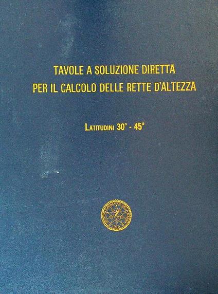 Tavole a soluzione diretta per il calcolo delle rette d'altezza vol. 3 - copertina