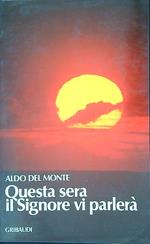 Questa sera il Signore vi parlerà
