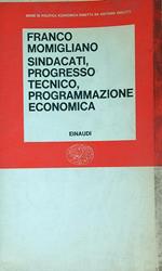 Sindacati, progresso tecnico, programmazione economica