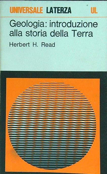 Geologia: introduzione alla storia della Terra - Herbert H. Read - copertina