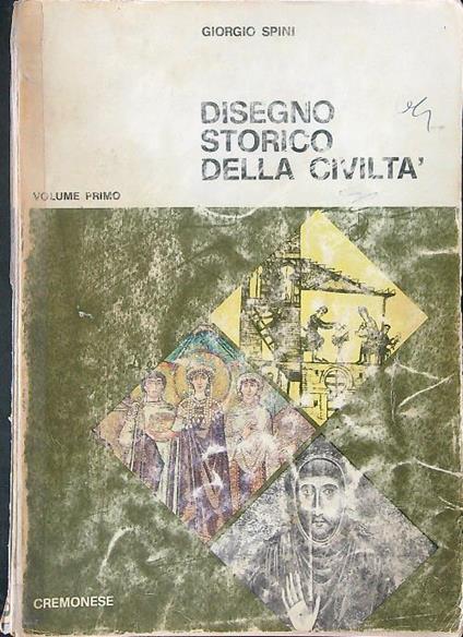 Disegno storico della civiltà Volume primo - Giorgio Spini - copertina