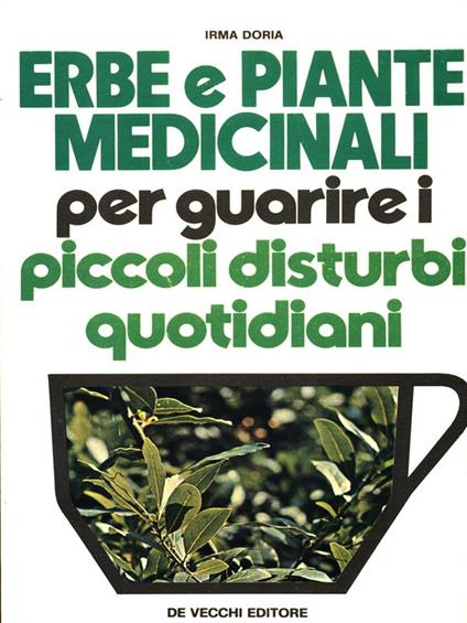 Erbe e piante medicinali per guarire i piccoli disturbi quotidiani - Irma Doria - copertina