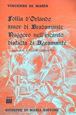 Follia d'Orlando amor di Bradamante