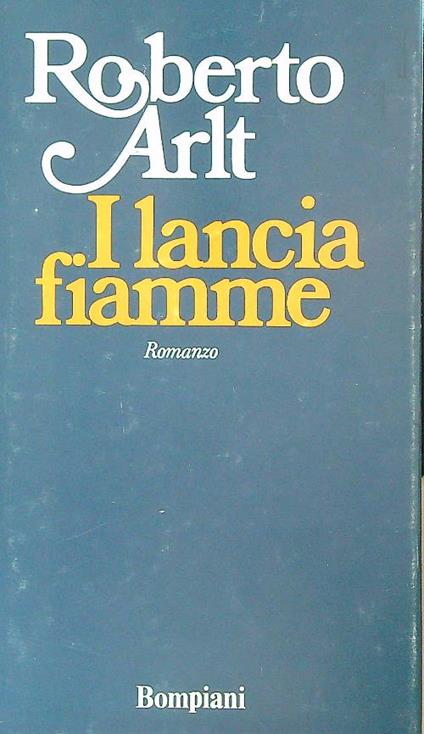 I lanciafiamme - Roberto Arlt - copertina