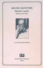 Quando vi parlo Poesie 1945-1990
