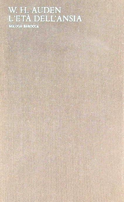 L' età dell'ansia. Egloga barocca - W.H. Auden - copertina