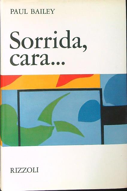 Sorrida, cara... - Paul Bailey - copertina