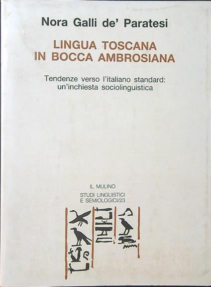 Lingua Toscana in bocca Ambrosiana - Nora Galli Dè Paratesi - copertina