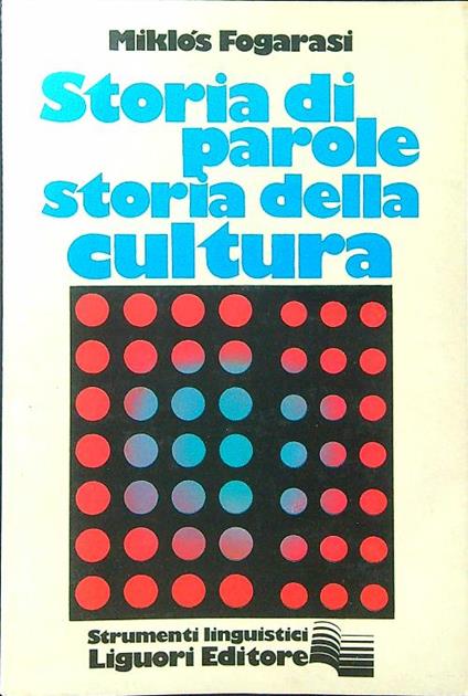 Storia di parole storia della cultura - Miklos Fogarasi - copertina