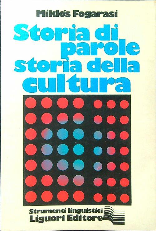 Storia di parole storia della cultura - Miklos Fogarasi - copertina
