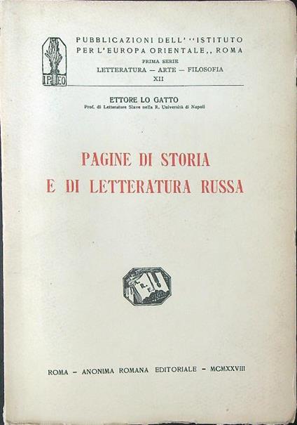 Pagine di storia e di letteratura Russa - Ettore Lo Gatto - copertina