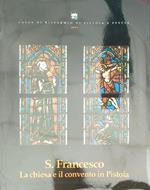 S. Francesco: la chiesa e il convento in Pistoia