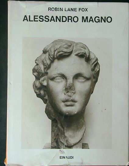 Alessandro Magno - Robin Lane Fox - copertina